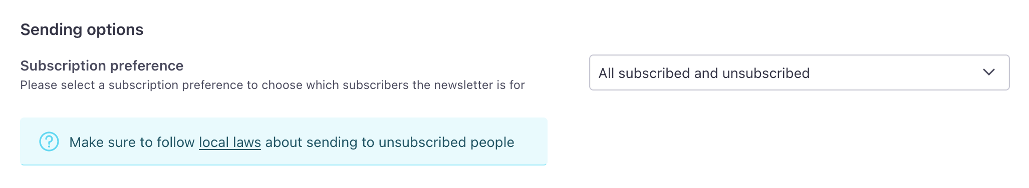 Under Sending options, there is a field titled Subscription preference. To the right is a dropdown field with All subscribed and unsubscribed selected.
